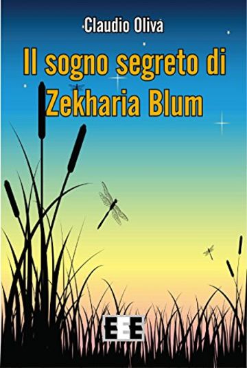 Il sogno segreto di Zekharia Blum (Ragazzi... e Genitori)